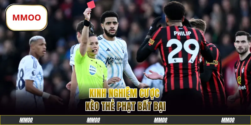 Kinh nghiệm cược kèo thẻ phạt bất bại